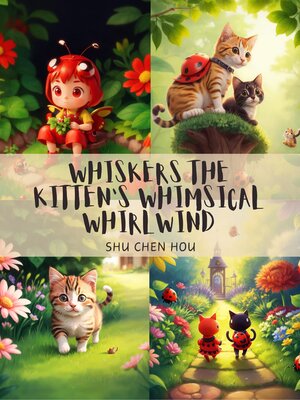 cover image of Whiskers the Kitten's Whimsical Whirlwind